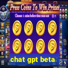 chat gpt beta